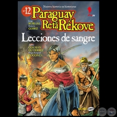 LECCIONES DE SANGRE - Colección: PARAGUAY RETA REKOVE N° 12 - ServiComics - Autores:  JORGE RUBIANI  / ROBERTO GOIRIZ  / ANDRÉS COLMÁN GUTIÉRREZ / DIEGO EZEQUIEL POGONZA